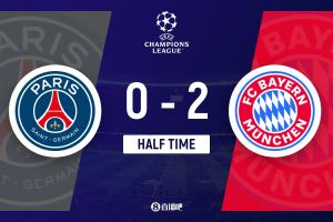 半场-拜仁暂2-0巴黎 迪亚斯双响+剪刀脚直红阿什拉夫&登贝莱伤退